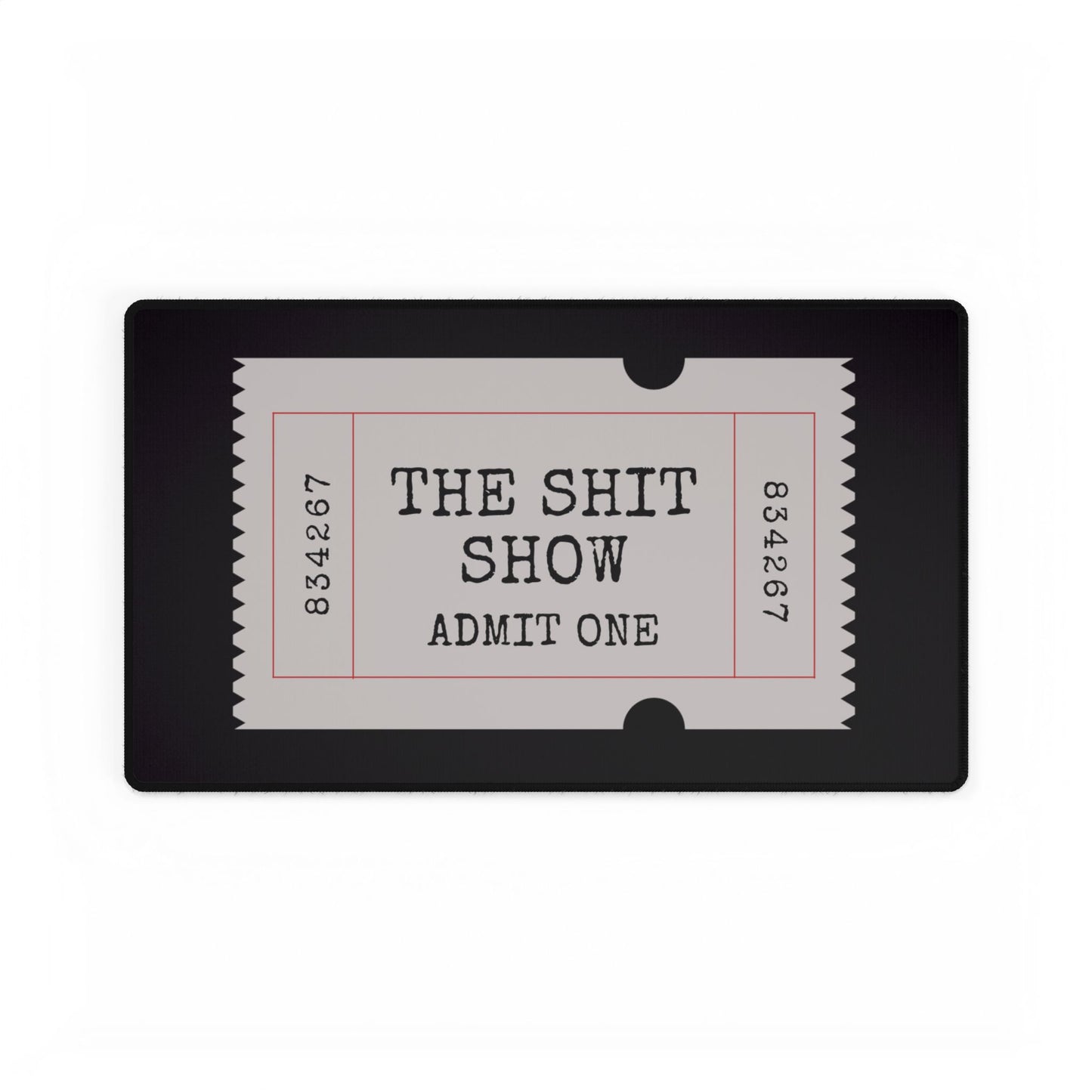 Admit One Desk Mat